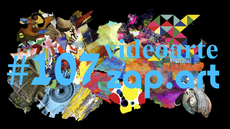 VIDEOARTE - ZAP.ART #107